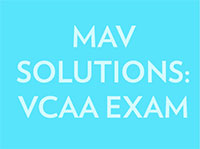 MAV Solutions to the VCAA VCE Mathematics Written Exams
