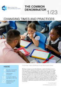 Download the January 2023 issue of The Common Denominator, a quarterly magazine for mathematics educators by the Mathematical Association of Victoria. It provides information and articles about the MAV and its activities, and maths education in general.