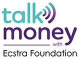 Talk Money with Ecstra Foundation